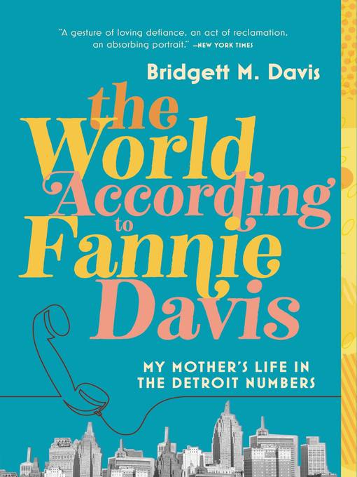 Title details for The World According to Fannie Davis by Bridgett M. Davis - Available